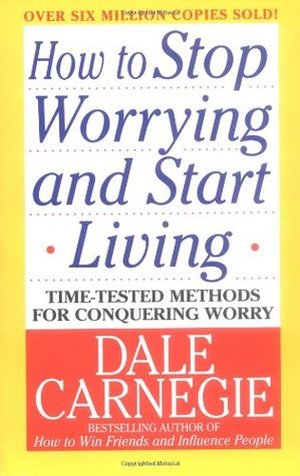 How To Stop Worrying And Start Living.jpg